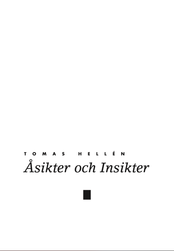 Pärmen av boken Åsikter och Insikter med Tomas Helléns texter